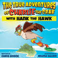The True Adventures of Charlie the Crab with Hank the Hawk - Paperback