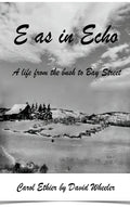 E as in Echo: A life from the bush to Bay Street - Hardcover