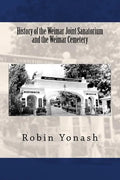History of the Weimar Joint Sanatorium and the Weimar Cemetery - Paperback