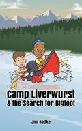 Camp Liverwurst & the Search for Bigfoot - Paperback