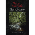 Satan, Suicide and Sanctuary - Paperback