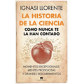 Historia de la Ciencia Como Nunca Te La Han Contado, La - Paperback