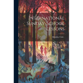 International Sunday-School Lessons - Paperback