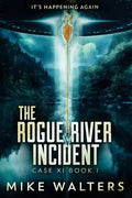 The Rogue River Incident: Case XI Book I - Paperback
