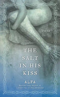 The Salt in His Kiss: Poems - Paperback