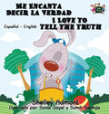 Me Encanta Decir la Verdad I Love to Tell the Truth: Spanish English Bilingual Edition - Hardcover