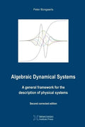 Algebraic Dynamical Systems: A general framework for the description of physical systems - Paperback
