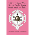 Thirty-Three Ways Seven Faiths Agree with Meher Baba - Hardcover