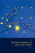 The Aquarian Gospel of Jesus the Christ - Paperback