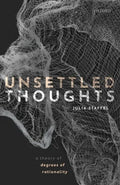 Unsettled Thoughts: A Theory of Degrees of Rationality - Hardcover