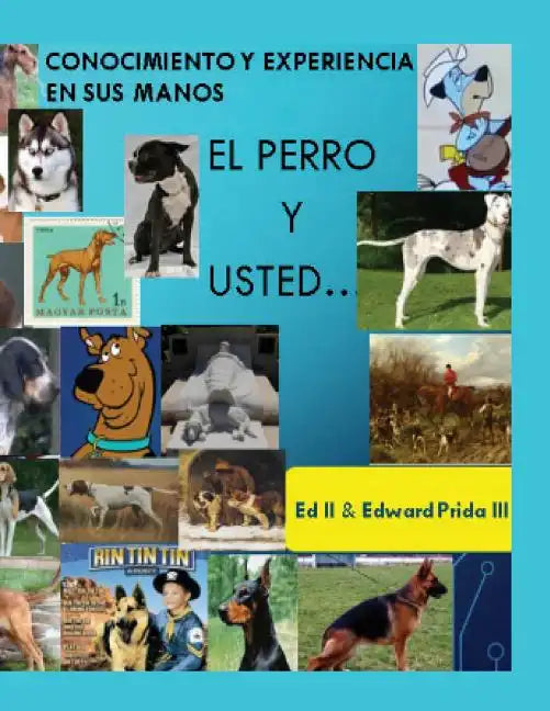 El Perro: Usted y su perro - Paperback