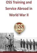 OSS Training and Service Abroad in World War II - Paperback
