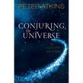 Conjuring the Universe: The Origins of the Laws of Nature - Paperback