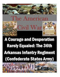 A Courage and Desperation Rarely Equaled: The 36th Arkansas Infantry Regiment (Confederate States Army) - Paperback