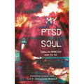 My PTSD Soul: Taming the Monster Under the Bed - Paperback