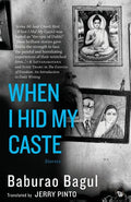 When I Hid My Caste: Stories - Paperback