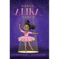 Dance, Alika, Dance - Hardcover