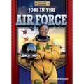 Jobs in the Air Force - Library Binding