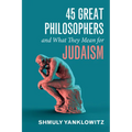 45 Great Philosophers and What They Mean for Judaism - Paperback