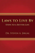 Laws to Live by: Steps to a Better Life - Paperback