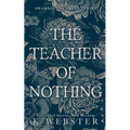 The Teacher of Nothing - Paperback