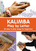 KALIMBA. Play by Letter: 22 easy to play songs for beginners - Paperback