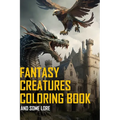 Fantasy Creatures The coloring book - Paperback