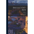 Breguet (1747-1823); Volume 1 - Hardcover