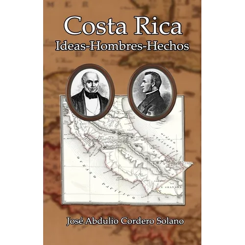 Costa Rica: Ideas-Hombres-Hechos - Paperback