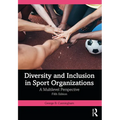 Diversity and Inclusion in Sport Organizations: A Multilevel Perspective - Paperback
