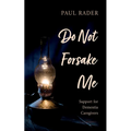 Do Not Forsake Me - Hardcover