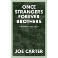 Once Strangers, Forever Brothers: Vietnam 1969-1970 - Paperback