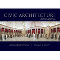 Civic Architecture Across America: Extraordinary Views - Hardcover