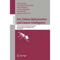 Ant Colony Optimization and Swarm Intelligence: 5th International Workshop, ANTS 2006 Brussels, Belgium, September 4-7, 2006 Proceedings - Paperback