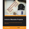Arduino Wearable Projects - Paperback