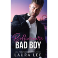 Billionaire Bad Boy: An Enemies-to-Lovers, Second Chance Romance - Paperback