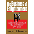 The Business of Enlightenment: A Publishing History of the Encyclopédie, 1775-1800 - Paperback