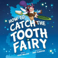 How to Catch the Tooth Fairy - Hardcover