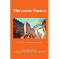 Iconic Warrior: Combat in China, 1900-1901: Combat in China, - Paperback