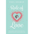 Role of Love: The most effective way to demonstrate love everyday - Paperback