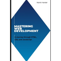 Mastering Web Development: A Journey through HTML, CSS, and JavaScript - Paperback