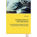 Turbulent Flows in Hard Disk Drives - Paperback