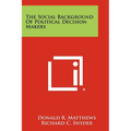 The Social Background Of Political Decision Makers - Paperback