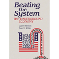 Beating the System: The Underground Economy - Hardcover
