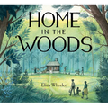 Home in the Woods - Hardcover