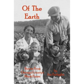 Of the Earth: Stories From Oswego County's Muck Farms - Paperback
