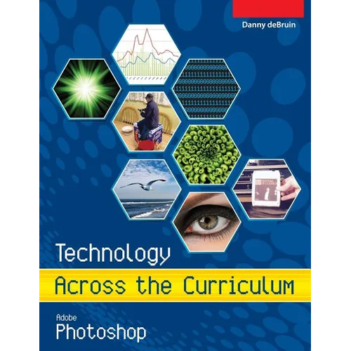 Technology Across the Curriculum: Adobe Photoshop: An Introduction to Adobe Photoshop - Paperback