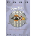 Something Unknown is Doing We Don't Know What: Something Unknown - Paperback