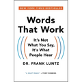 Words That Work: It's Not What You Say, It's What People Hear - Paperback