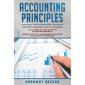 Accounting Principles: 3 in 1 - Beginner's Guide + Tips and Tricks + Advanced Strategies - Paperback